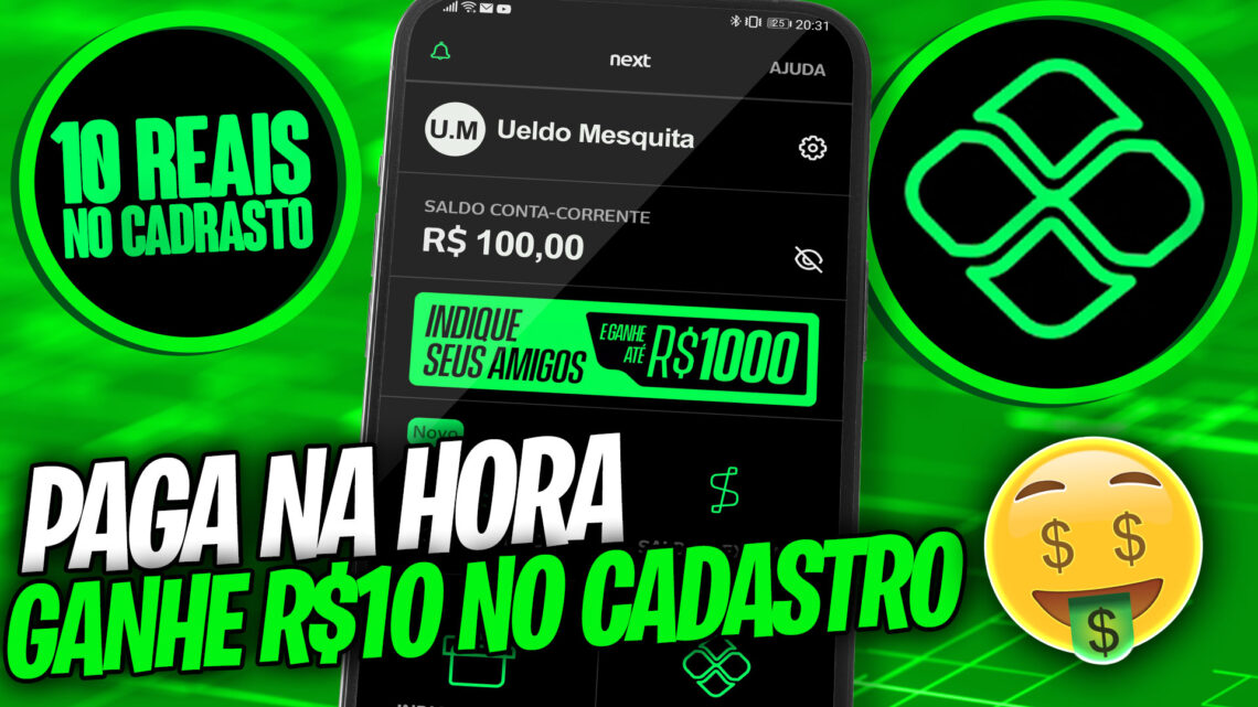 Renda extra! Como ganhar até R$1500 reais com o banco Next (promoção indique e ganhe)